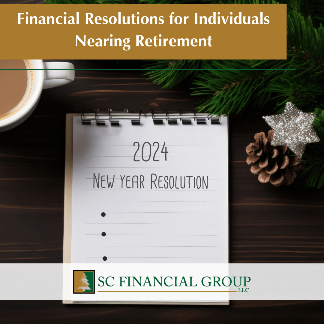 Financial Resolutions for Individuals Nearing Retirement